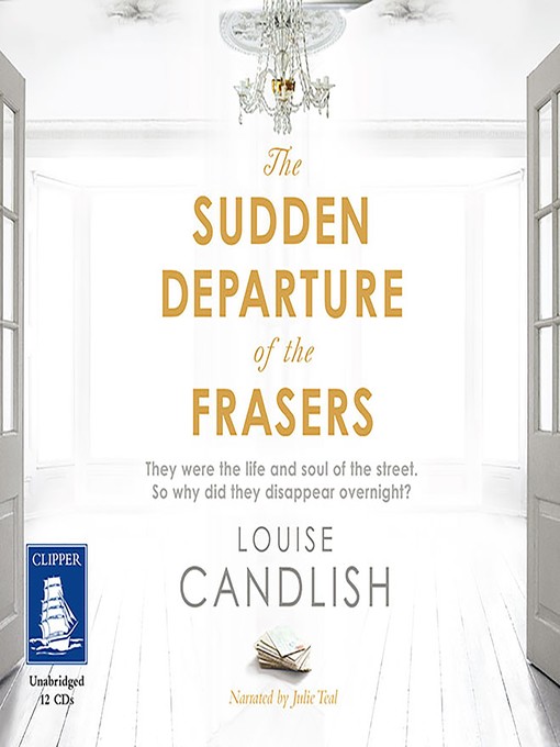 Title details for The Sudden Departure of the Frasers by Louise Candlish - Available